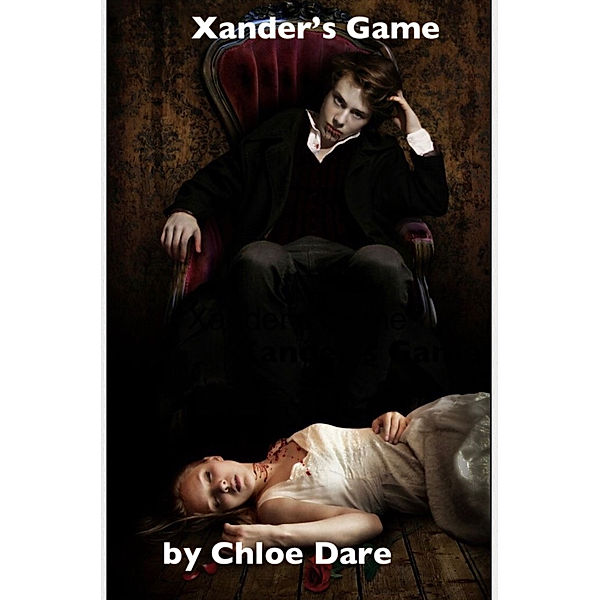 Xander’s Game, Chloe Dare