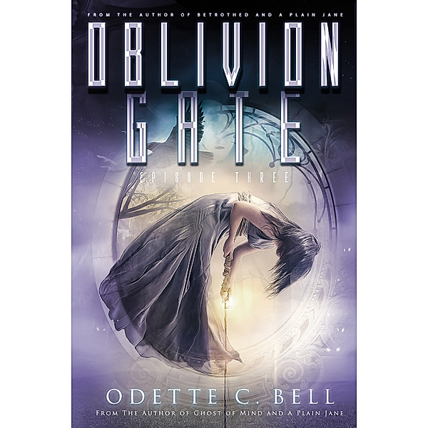 Xandia: Oblivion Gate Episode Three, Odette C. Bell