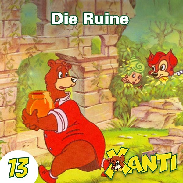 Xanti - 13 - Die Ruine, Joachim von Ulmann