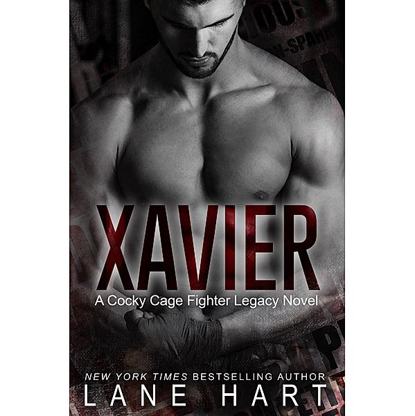 Xavier (Cocky Cage Fighter Legacy, #2) / Cocky Cage Fighter Legacy, Lane Hart