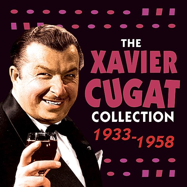 Xavier Cugat Collection 1933-58, Xavier Cugat