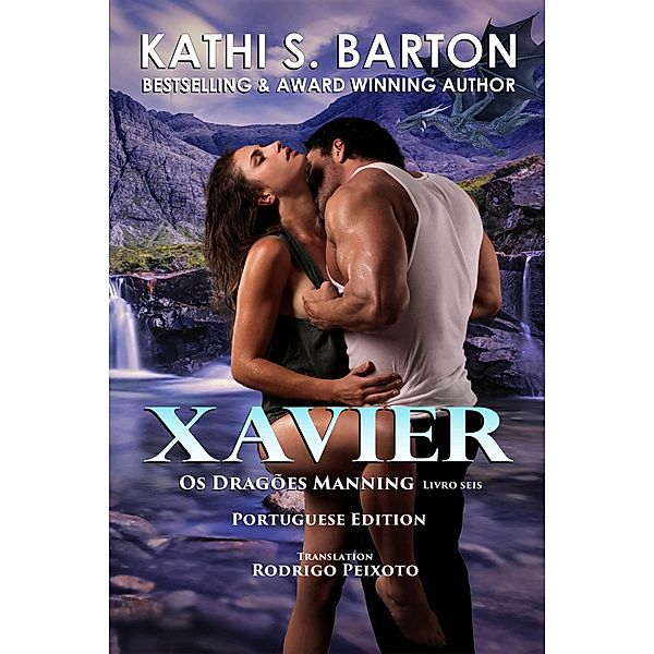 Xavier (OS DRAGÕES MANNING, #6) / OS DRAGÕES MANNING, Kathi S. Barton
