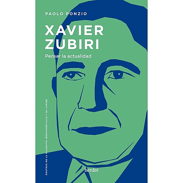 Xavier Zubiri / Rostros de la Filosofía Iberoamericana, Paolo Ponzio