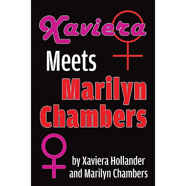 Xaviera Meets Marilyn Chambers, Xaviera Hollander, Marilyn Chambers