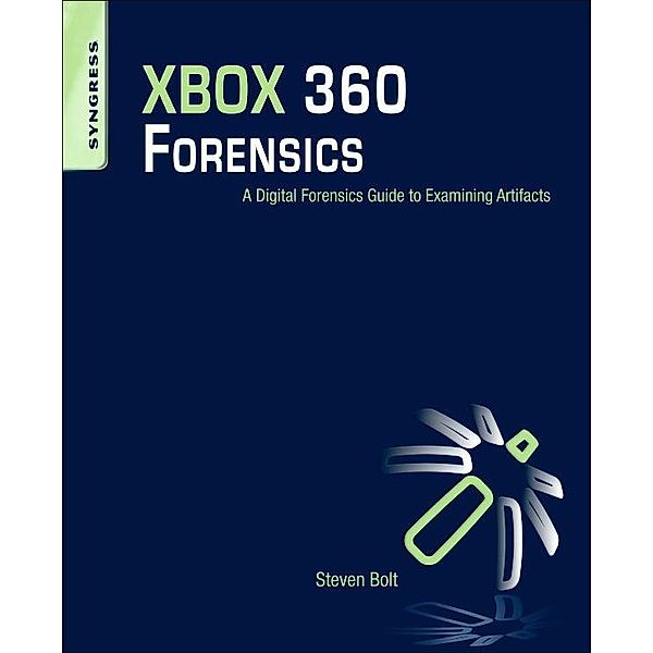 XBOX 360 Forensics, Steven Bolt