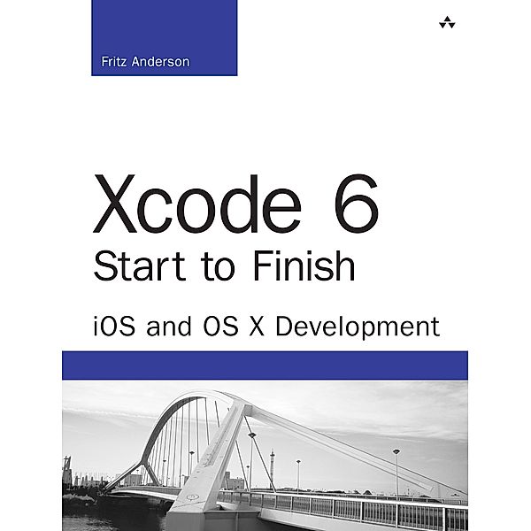 Xcode 6 Start to Finish, Fritz Anderson