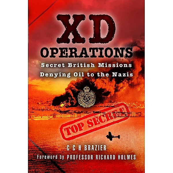 XD Operations / Pen & Sword Military, C. C. H. Brazier