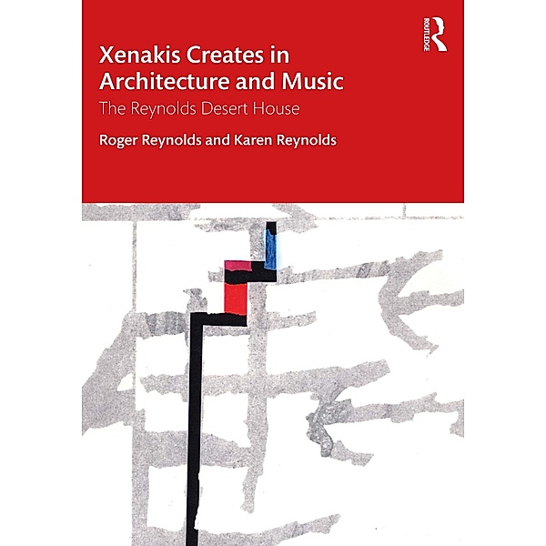Xenakis Creates in Architecture and Music, Roger Reynolds, Karen Reynolds
