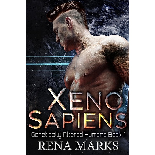 Xeno Sapiens (Genetically Altered Humans, #1) / Genetically Altered Humans, Rena Marks