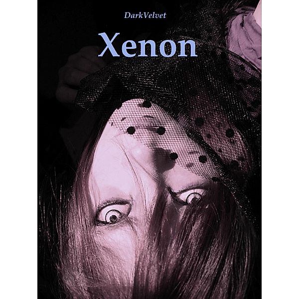 Xenon, DarkVelvet