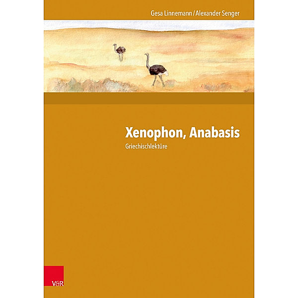Xenophon, Anabasis, Gesa Linnemann, Alexander Senger
