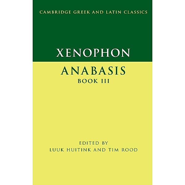 Xenophon: Anabasis Book III, Luuk Huitink, Tim Rood