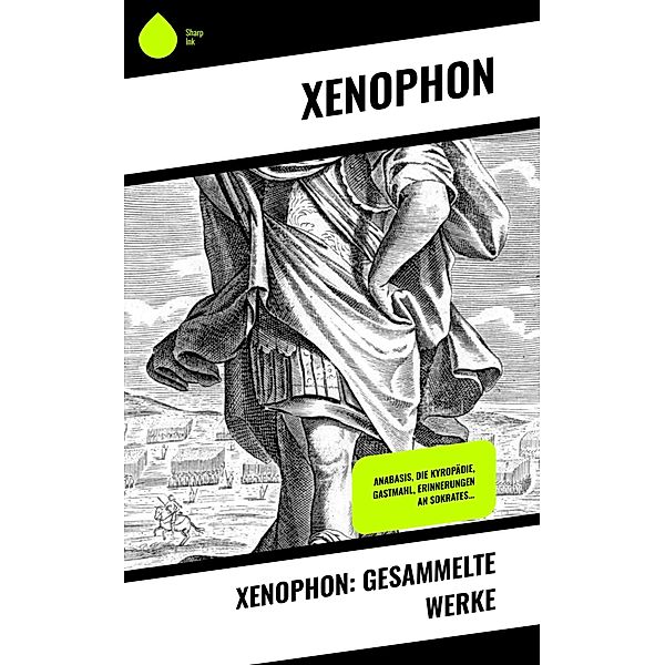 Xenophon: Gesammelte Werke, Xenophon