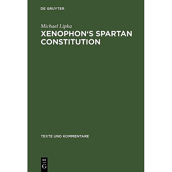 Xenophon's Spartan Constitution / Texte und Kommentare Bd.24, Michael Lipka