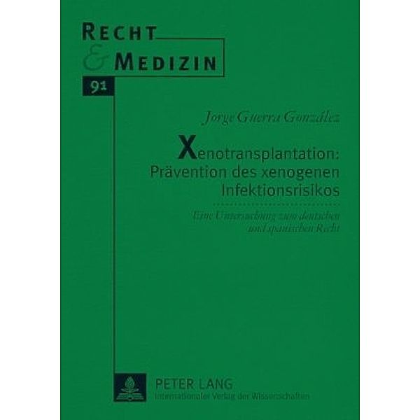 Xenotransplantation: Prävention des xenogenen Infektionsrisikos, Jorge Guerra González