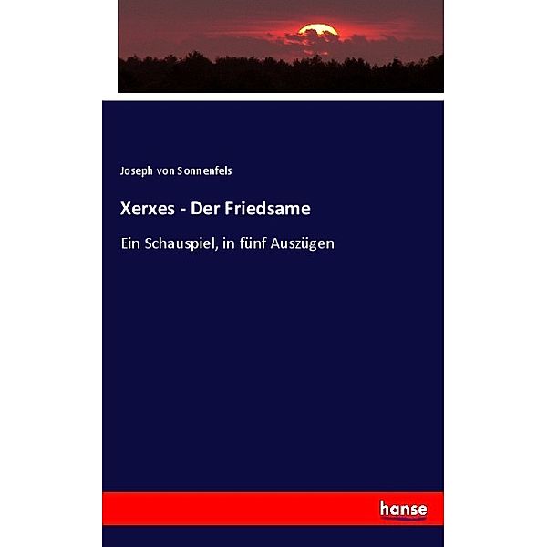 Xerxes - Der Friedsame, Joseph von Sonnenfels