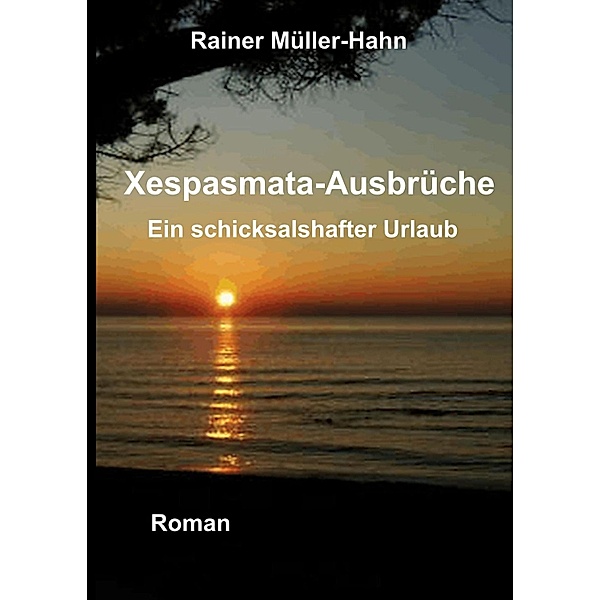 Xespasmata - Ausbrüche, Rainer Müller-Hahn