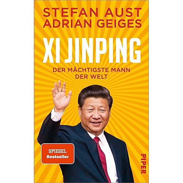 Xi Jinping - der mächtigste Mann der Welt, Stefan Aust, Adrian Geiges