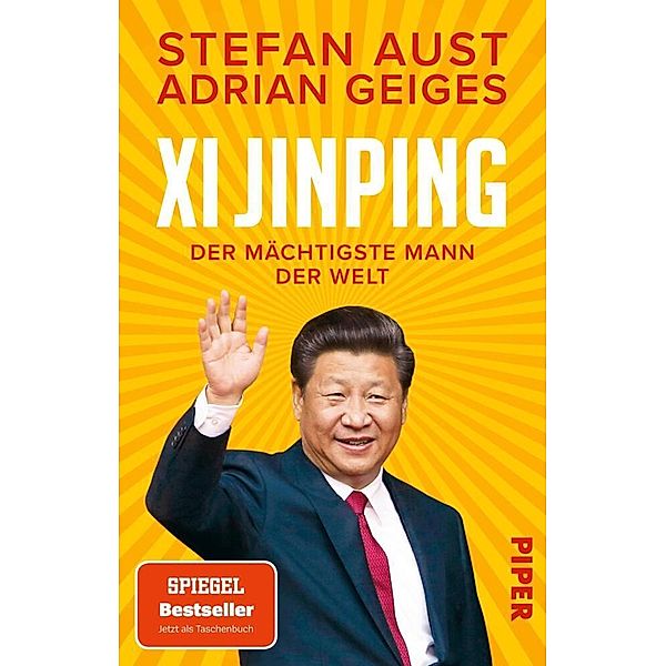 Xi Jinping - der mächtigste Mann der Welt, Stefan Aust, Adrian Geiges