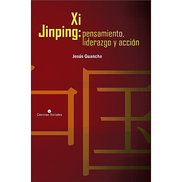 Xi Jinping: pensamiento, liderazgo y acción, Juan Jesús Guanche Pérez