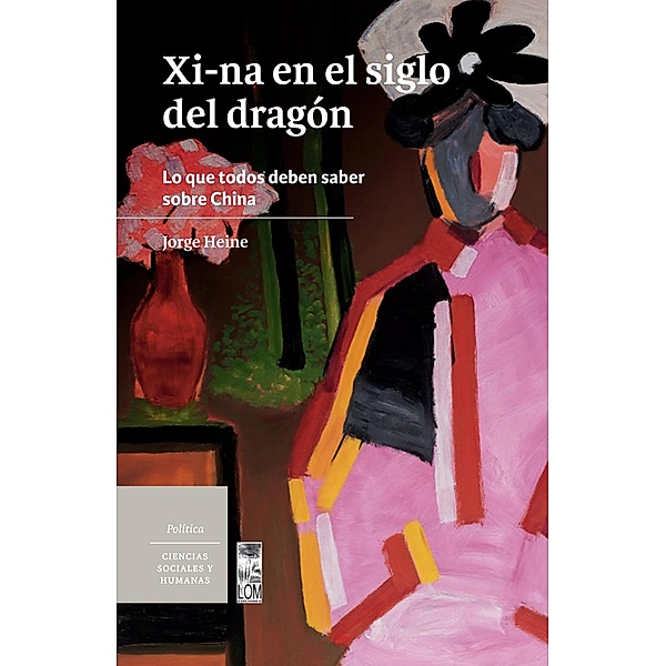 Xi-na en el siglo del dragón, Jorge Heine