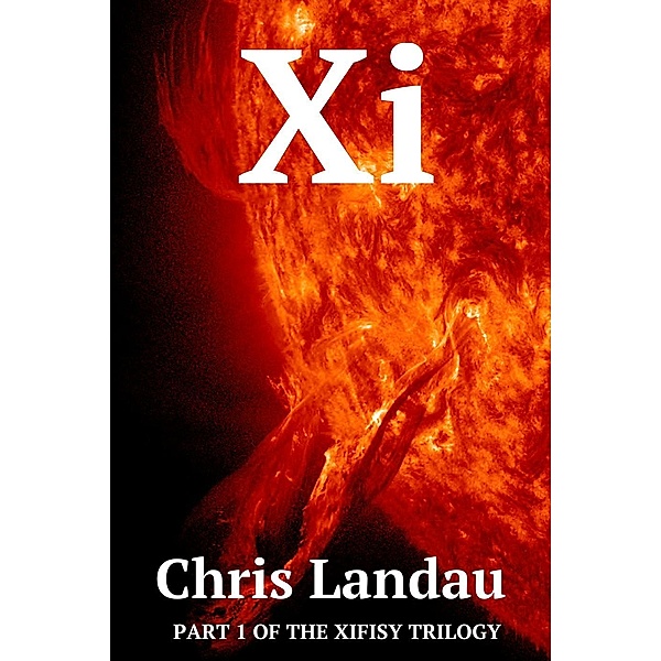Xi (XiFiSy, #1), Chris Landau