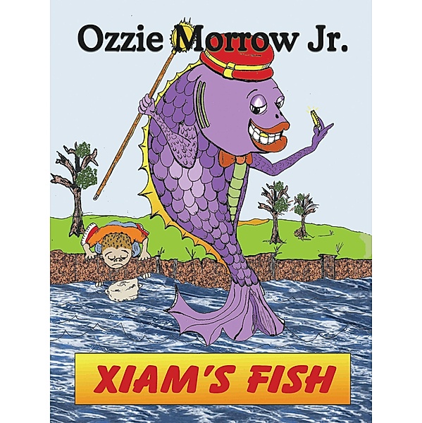 Xiam's Fish, Ozzie Morrow Jr.