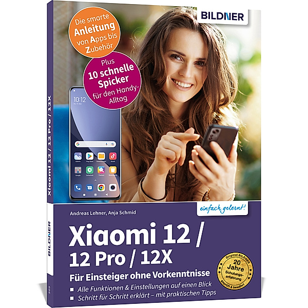 Xiaomi 12 / 12 Pro / 12X - Alle Modelle  - Für Einsteiger ohne Vorkenntnisse, Anja Schmid, Andreas Lehner