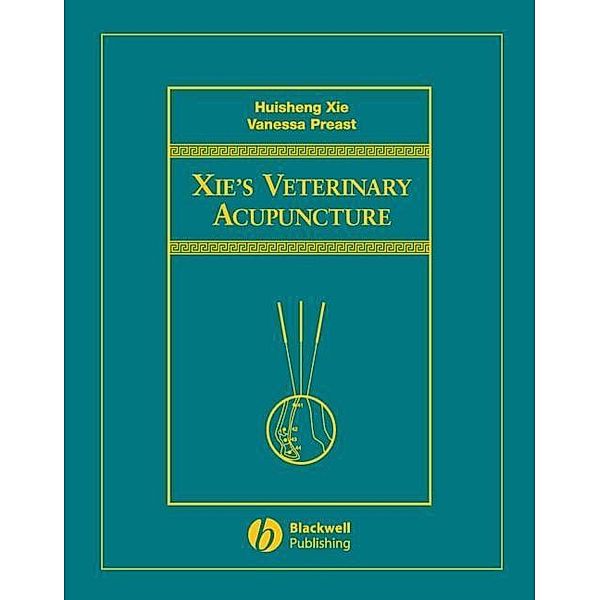 Xie's Veterinary Acupuncture, Huisheng Xie, Vanessa Preast