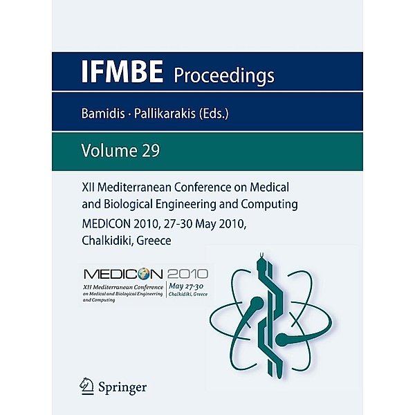 XII Mediterranean Conference on Medical and Biological Engineering and Computing 2010 / IFMBE Proceedings Bd.29