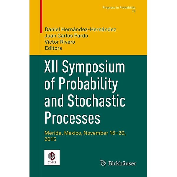 XII Symposium of Probability and Stochastic Processes / Progress in Probability Bd.73