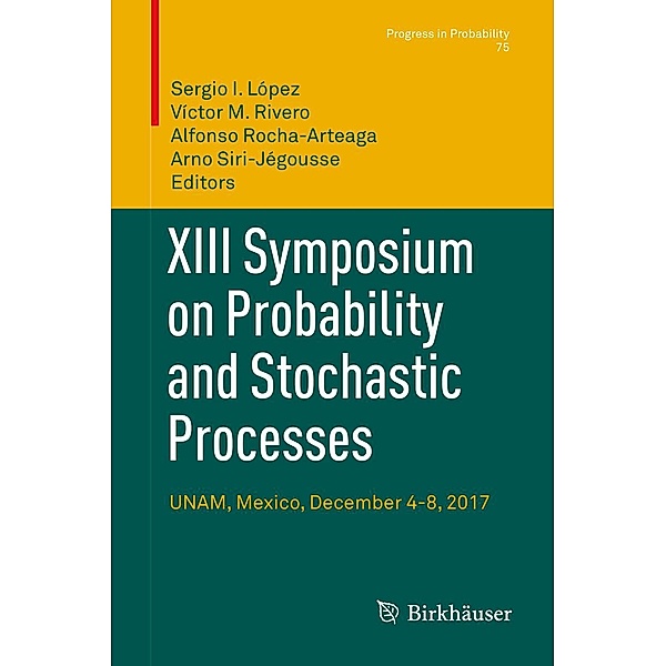 XIII Symposium on Probability and Stochastic Processes / Progress in Probability Bd.75
