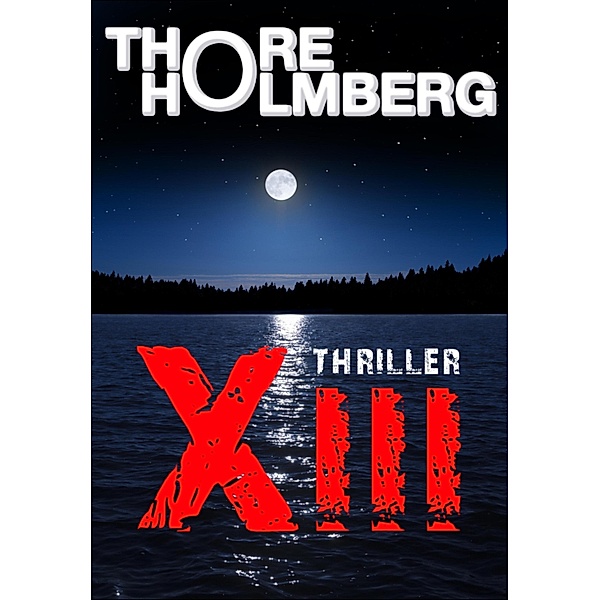 XIII - Thriller, Thore Holmberg