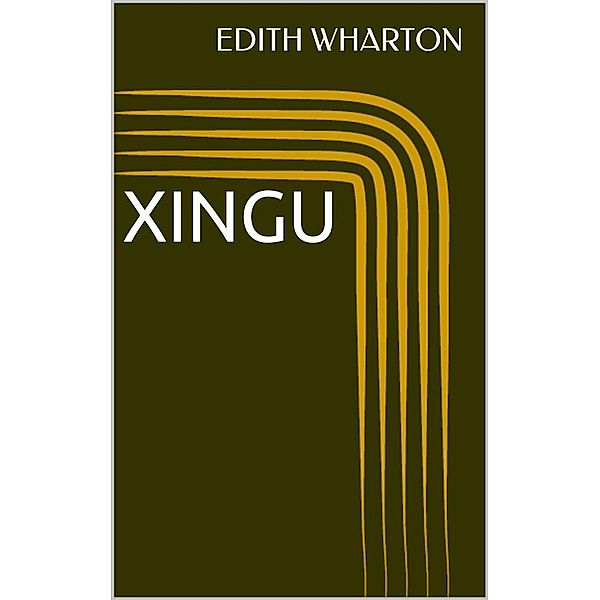 Xingu, Edith Wharton