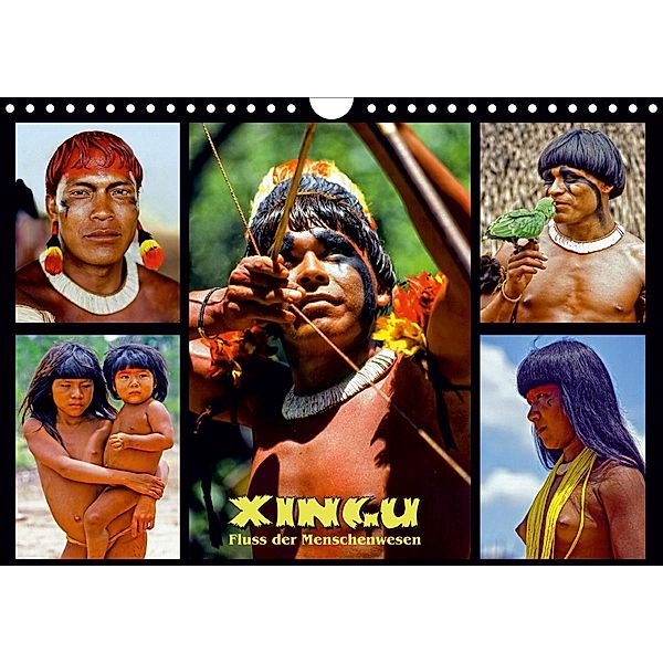 XINGU - Fluss der Menschenwesen (Wandkalender 2021 DIN A4 quer), Klaus D. Günther