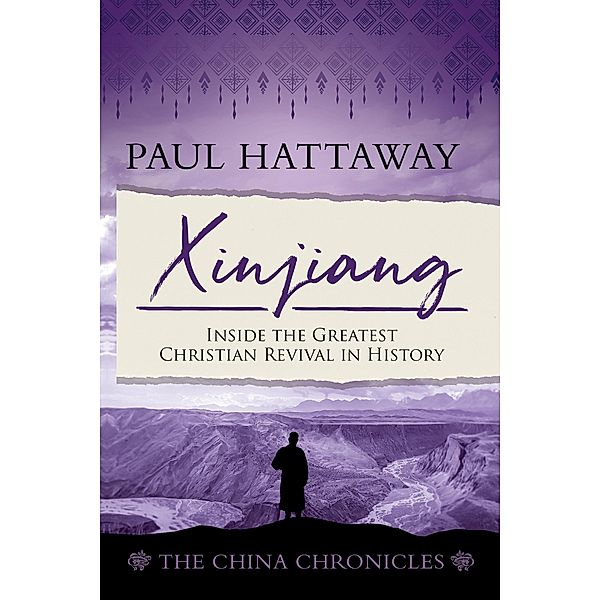 Xinjiang / The China Chronicles Bd.6, Paul Hattaway