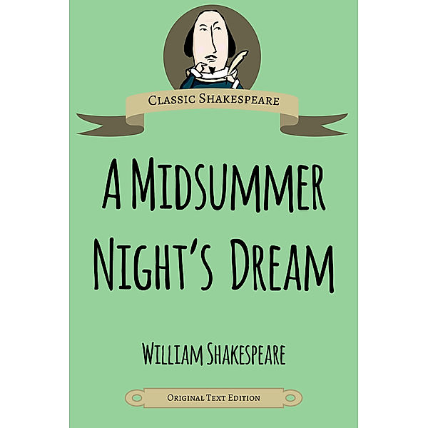 Xist Classics: A Midsummer Night's Dream, William Shakespeare