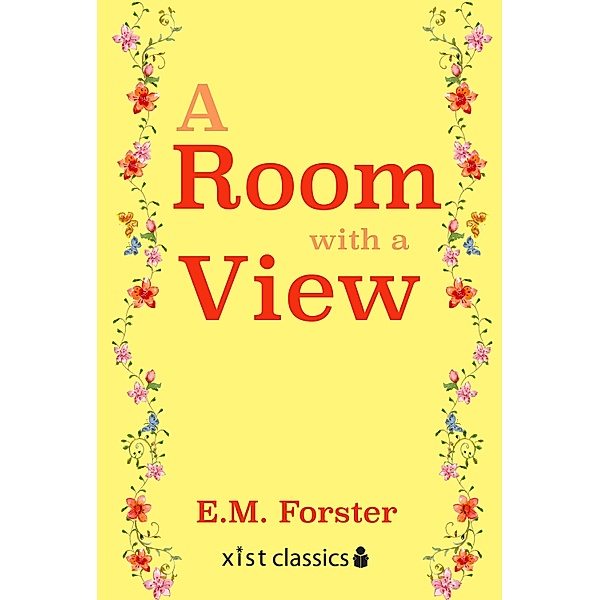 Xist Classics: A Room With a View, E.m. Forster