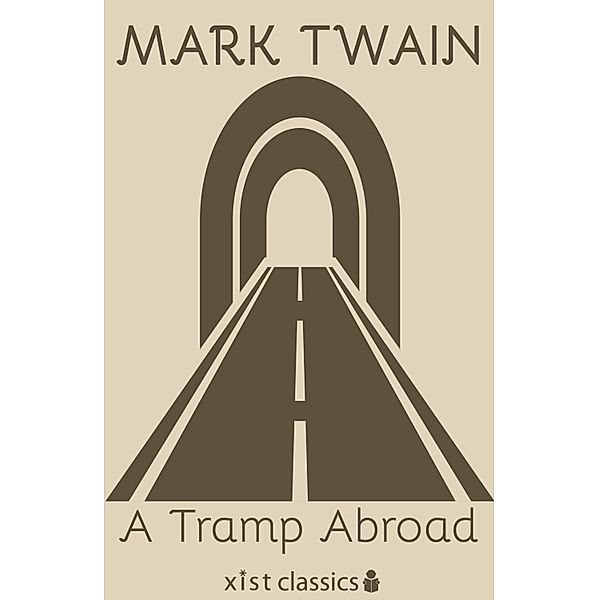 Xist Classics: A Tramp Abroad, Mark Twain