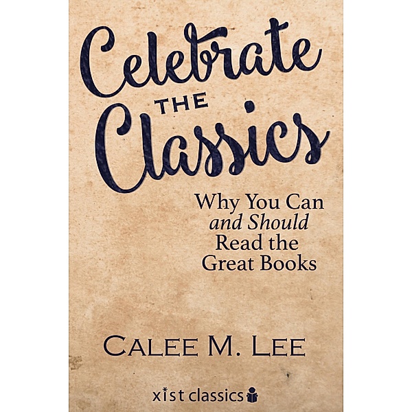 Xist Classics: Celebrate the Classics, Calee M. Lee