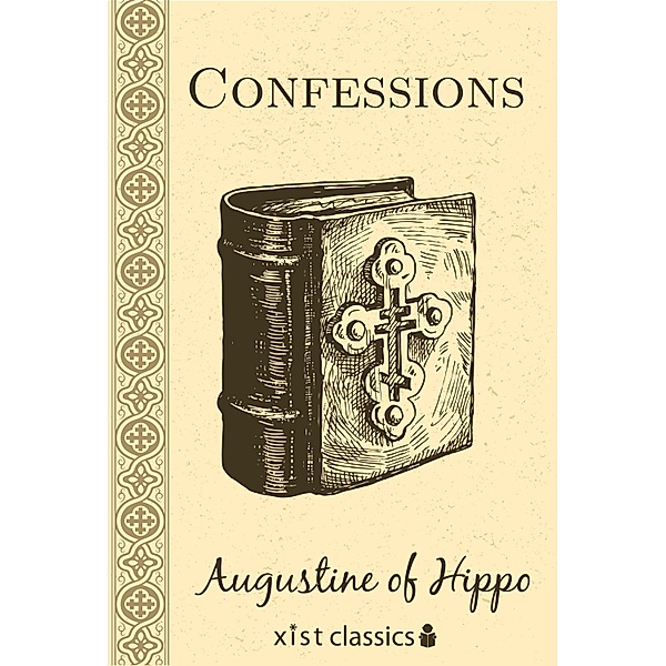 Xist Classics: Confessions, Augustine Augustine