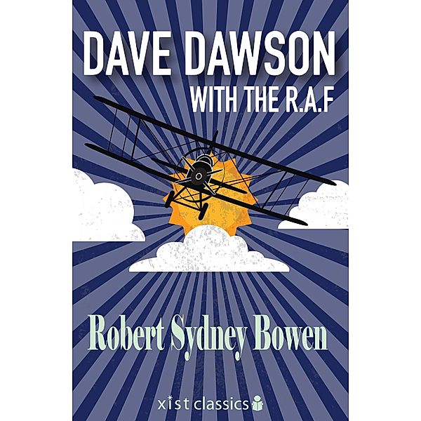 Xist Classics: Dave Dawson with the R.A.F, Robert Sydney Bowen