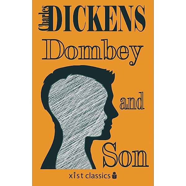 Xist Classics: Dombey and Son, Charles Dickens
