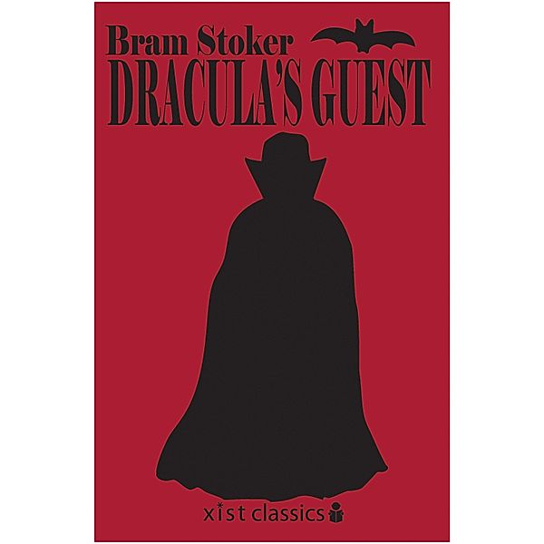 Xist Classics: Dracula's Guest, Bram Stoker
