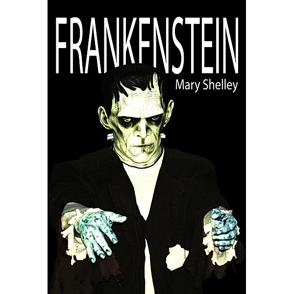 Xist Classics: Frankenstein, Mary Shelley