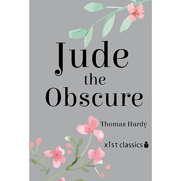 Xist Classics: Jude the Obscure, Thomas Hardy