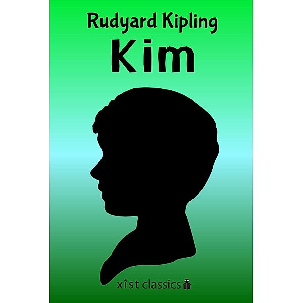 Xist Classics: Kim, Rudyard Kipling