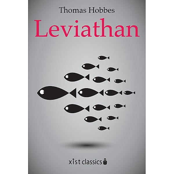 Xist Classics: Leviathan, Thomas Hobbes