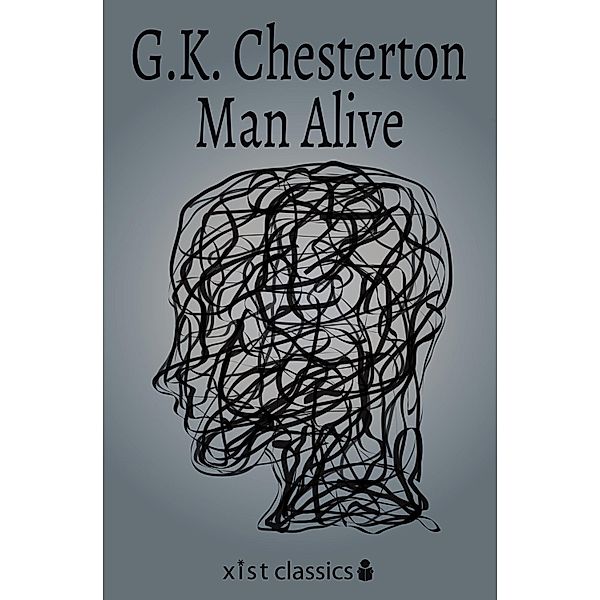 Xist Classics: Manalive, G. K. Chesterton