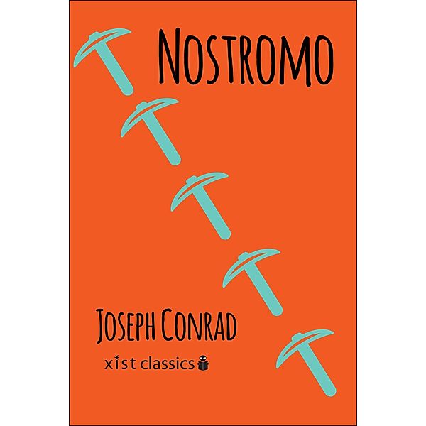 Xist Classics: Nostromo, Joseph Conrad